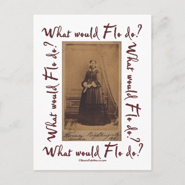 What would Flo Do? Florence Nightingale Postcard (Front)