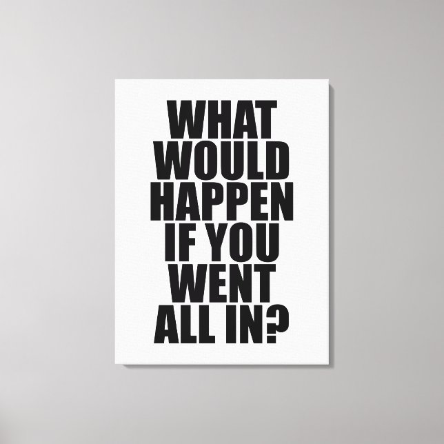 What Would Happen | Motivational Quote Canvas Print (Front)