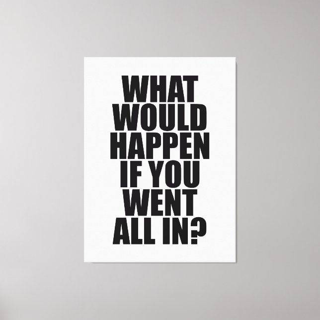 What Would Happen | Motivational Quote Canvas Print (Front)