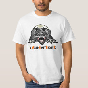 What would honey badger do humour tee