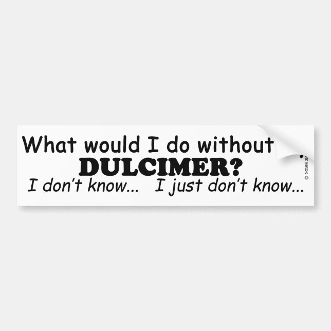 What Would I Do, Dulcimer Bumper Sticker (Front)