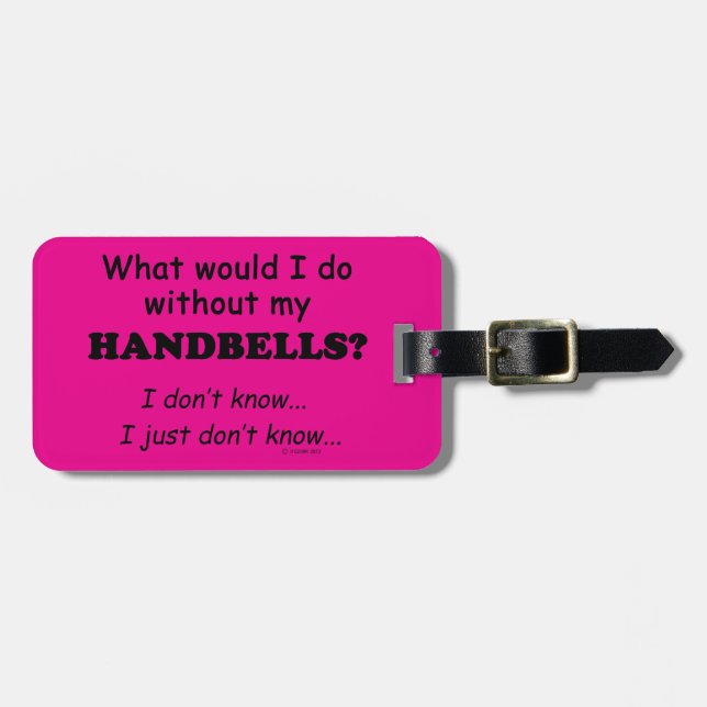 What Would I Do, Handbells Luggage Tag (Front Horizontal)