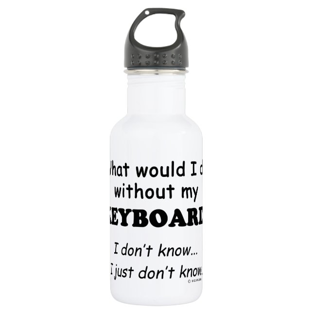 What Would I Do, Keyboard 532 Ml Water Bottle (Front)