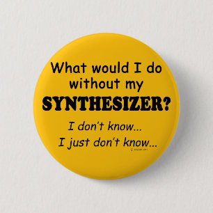 What Would I Do, Synthesizer 6 Cm Round Badge