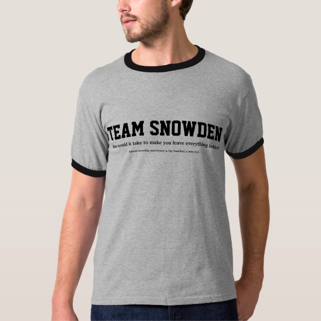 What would it take - Team Snowden T-Shirt (Front)
