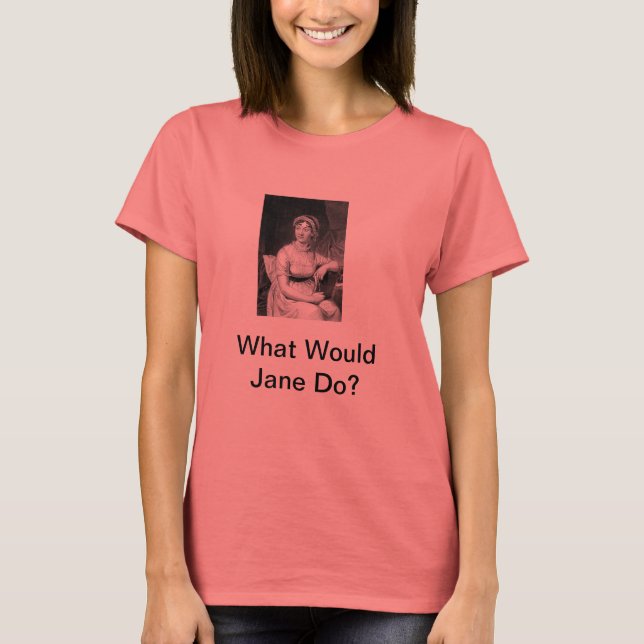 What Would Jane Do? T-Shirt (Front)