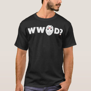What Would Jason Do T-Shirt