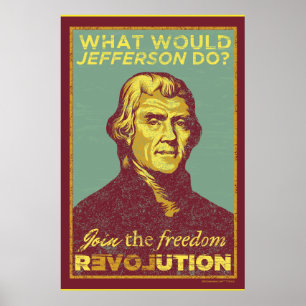 What Would Jefferson Do? Poster
