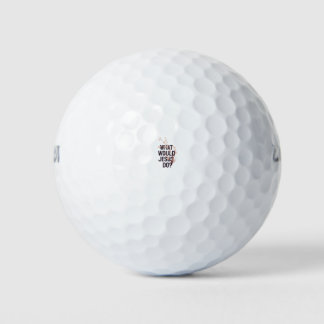 What would Jesus do Golf Balls