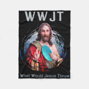 What Would Jesus Throw' Funny Disc Golf T Shirt Me Fleece Blanket