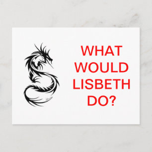 What Would Lisbeth Do? Postcard