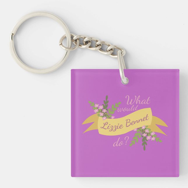 What Would Lizzie Bennet Do? II Key Ring (Front)
