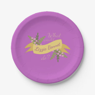 What Would Lizzie Bennet Do? II Paper Plate