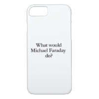 what would michael faraday do