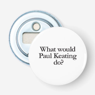 what would paul keating do bottle opener