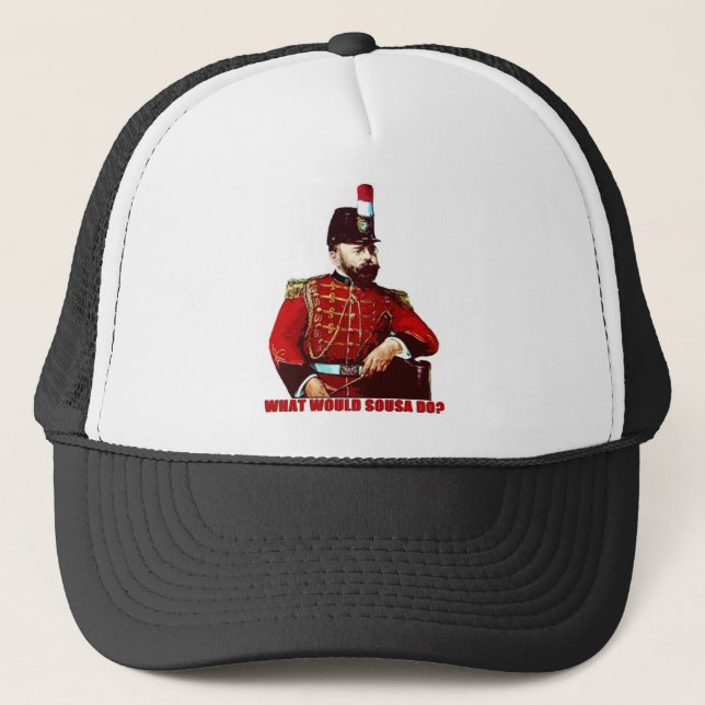 What Would Sousa Do? Trucker Hat (Front)