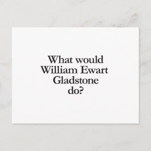 what would william ewart gladstone do postcard