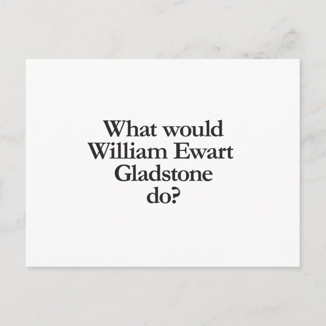 what would william ewart gladstone do postcard (Front)