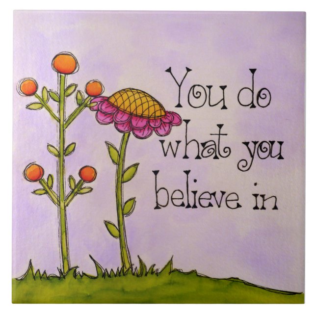 What You Believe Tile (Front)