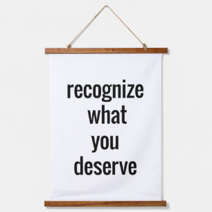 What You Deserve Wood Topped Wall Tapestry