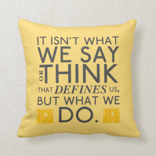 What You Do Defines You - Jane Austen Cushion