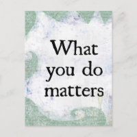 What You Do Matters Postcard