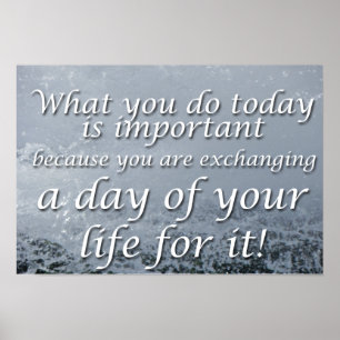 What you do today poster