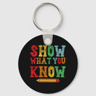 What You Know Funny Exam Testing Day Students Teac Key Ring