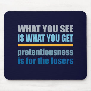 What You See Is What You Get mousepad