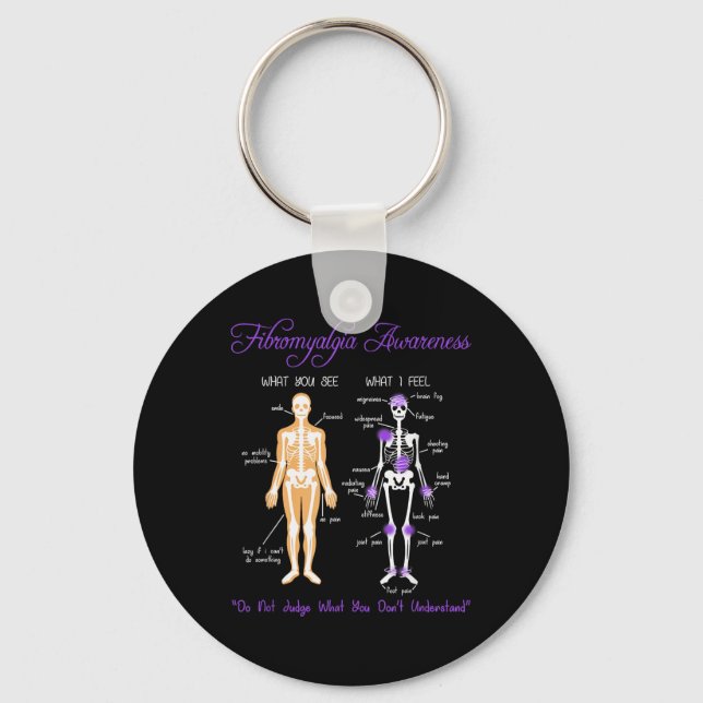 What You See What I Feel Skeleton Fibromyalgia Awa Key Ring (Front)