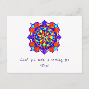 What you seek is seeking you. postcard