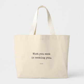 What You Seek - Rumi Quote Tote