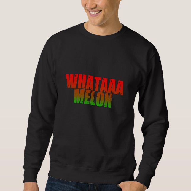 Whataaa Melon Sweatshirt (Front)
