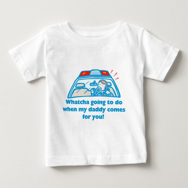 Whatcha going to do... baby T-Shirt (Front)