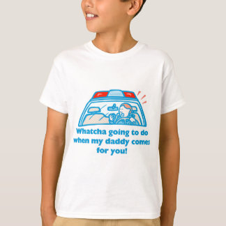 Whatcha going to do... T-Shirt
