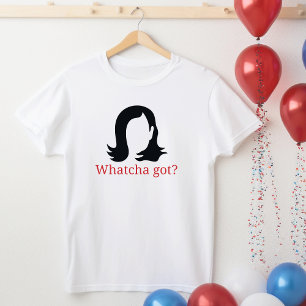 Whatcha Got Kamala Harris 2024 Madam President T-Shirt