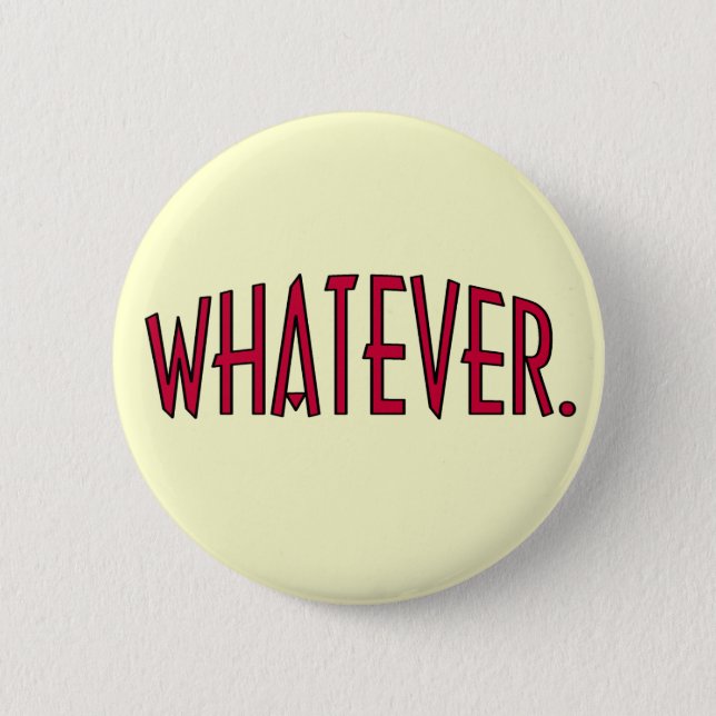 Whatever Button (Front)