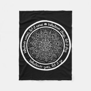 Whatever Comes Meditation Mandala Yoga Sayings Quo Fleece Blanket