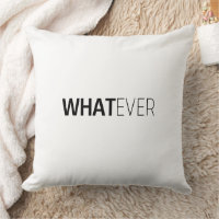 'WHATEVER'