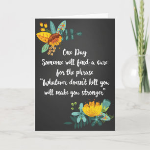 Whatever Doesn't Kill You Empathy Card