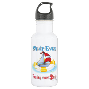 Whatever Floats Your Boat 532 Ml Water Bottle
