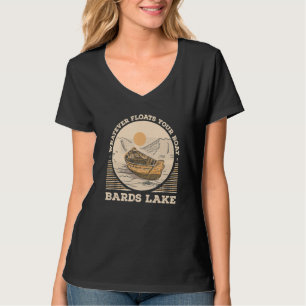 Whatever Floats Your Boat Bards Lake Motivational  T-Shirt
