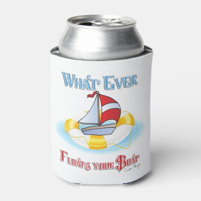 Whatever Floats Your Boat Can Cooler (Can Front)