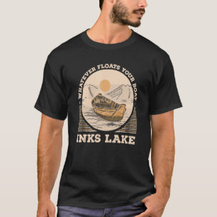 Whatever Floats Your Boat Inks Lake Motivational Q T-Shirt