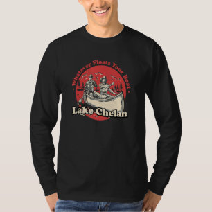Whatever Floats Your Boat Lake Chelan Sayings Wash T-Shirt