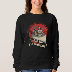 Whatever Floats Your Boat Lake Conasauga Sayings G Sweatshirt