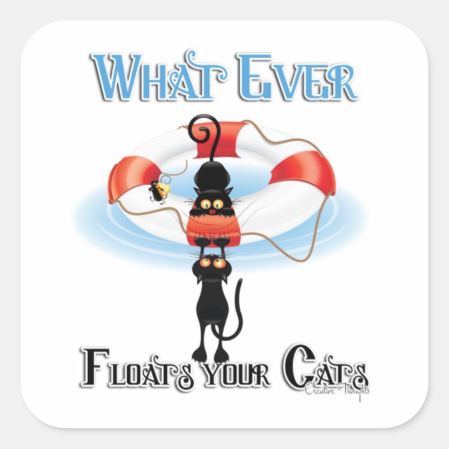 WhatEver Floats your Cats 2 Square Sticker (Front)