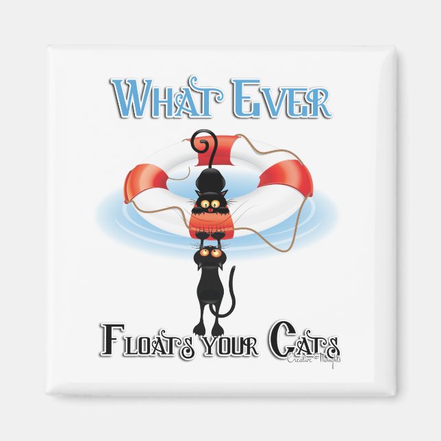 WhatEver Floats your Cats Magnet (Front)