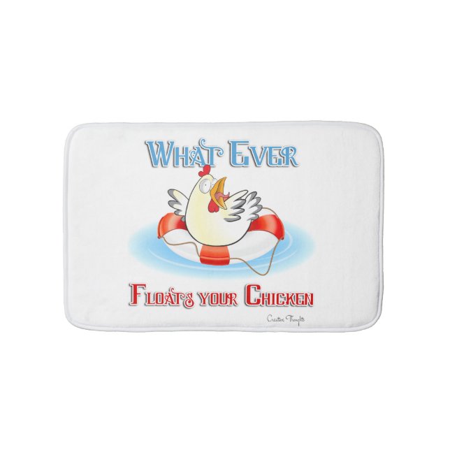 Whatever Floats Your Chicken 2 Bath Mat (Front)