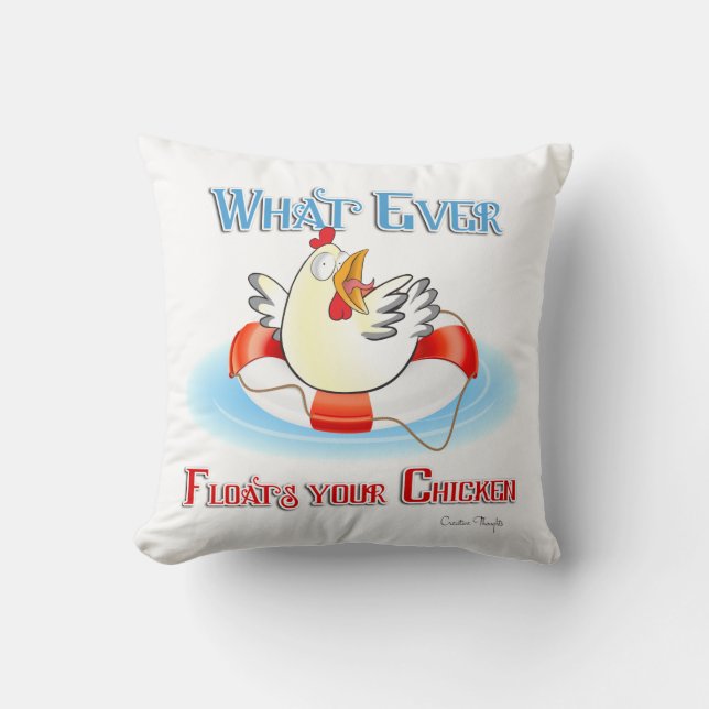 Whatever Floats Your Chicken 2 Cushion (Front)